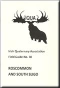 Irish 
Quaternary Association publication on Roscommon and South Sligo.